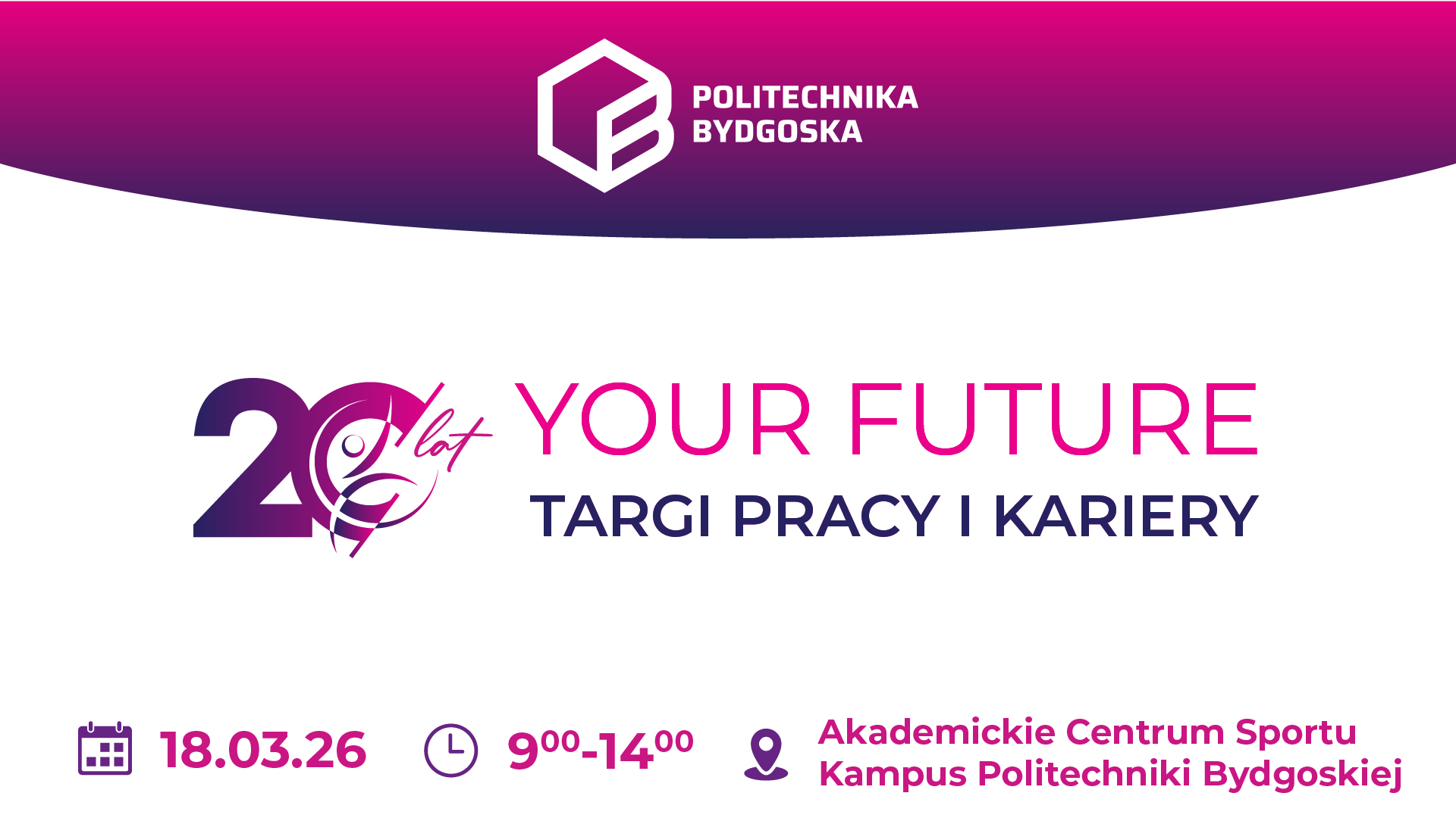 Кариерен панаир YOUR FUTURE 2026 Бидгошч – къде да срещнете работодатели?